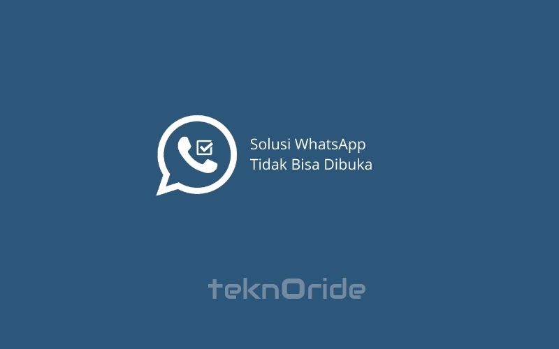 Solusi-WhatsApp-Tidak-Bisa-Dibuka
