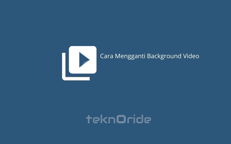 Cara-Mengganti-Background-Video