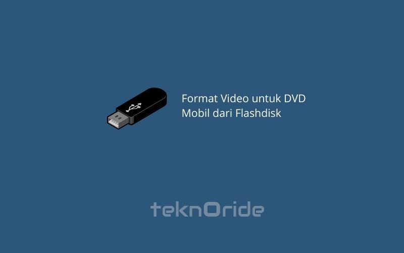 Format-Video-untuk-DVD-Mobil-dari-Flashdisk