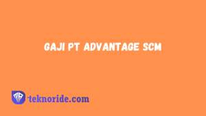 Gaji PT Advantage SCM
